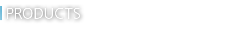 PRODUCTS